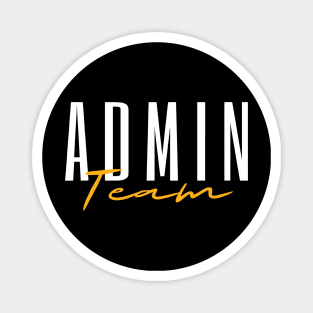 Admin Team Assistant Admin Squad Administrative Assistant Magnet